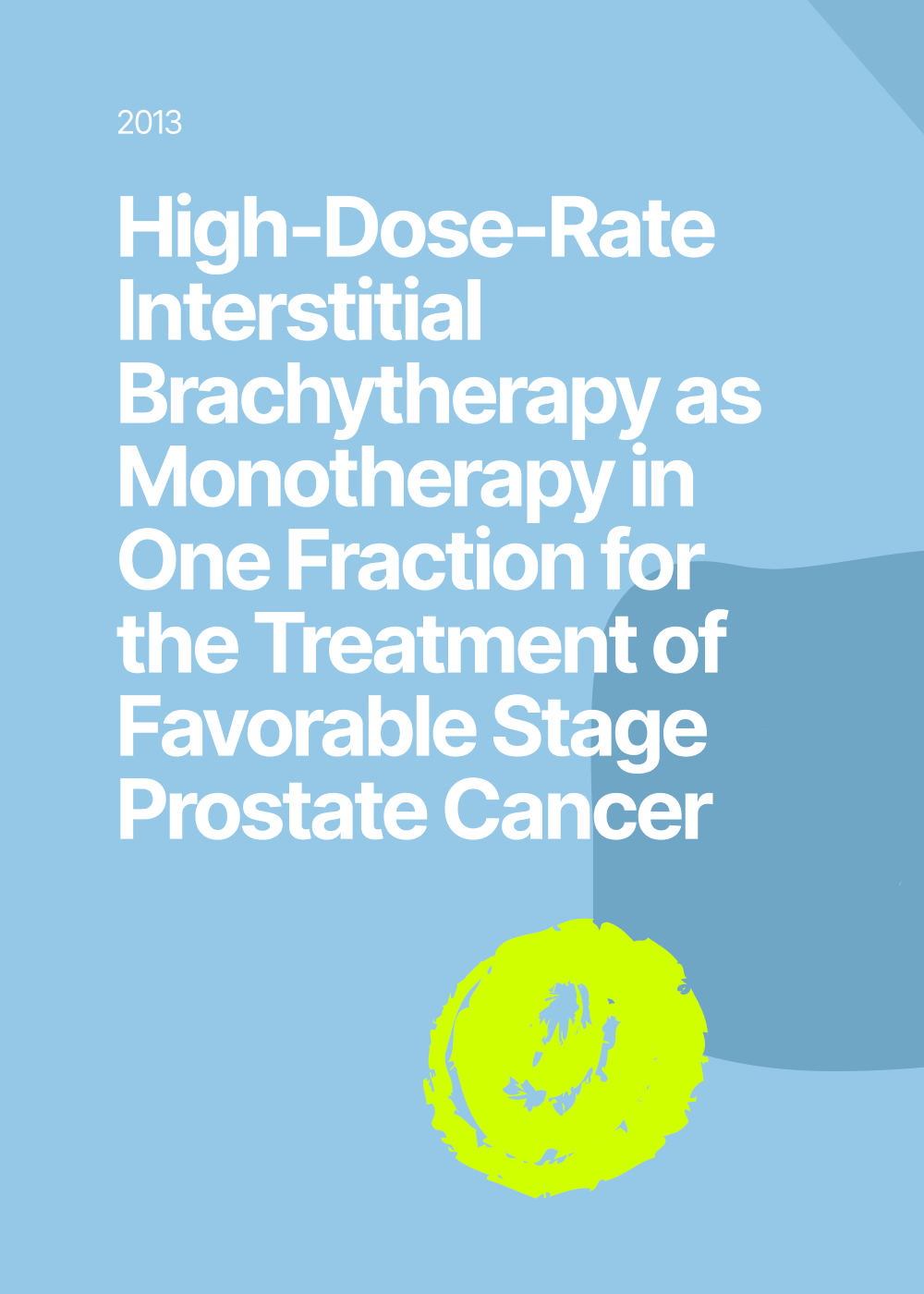 High-Dose-Rate Interstitial Brachytherapy as Monotherapy in One Fraction for the Treatment of Favorable Stage Prostate Cancer