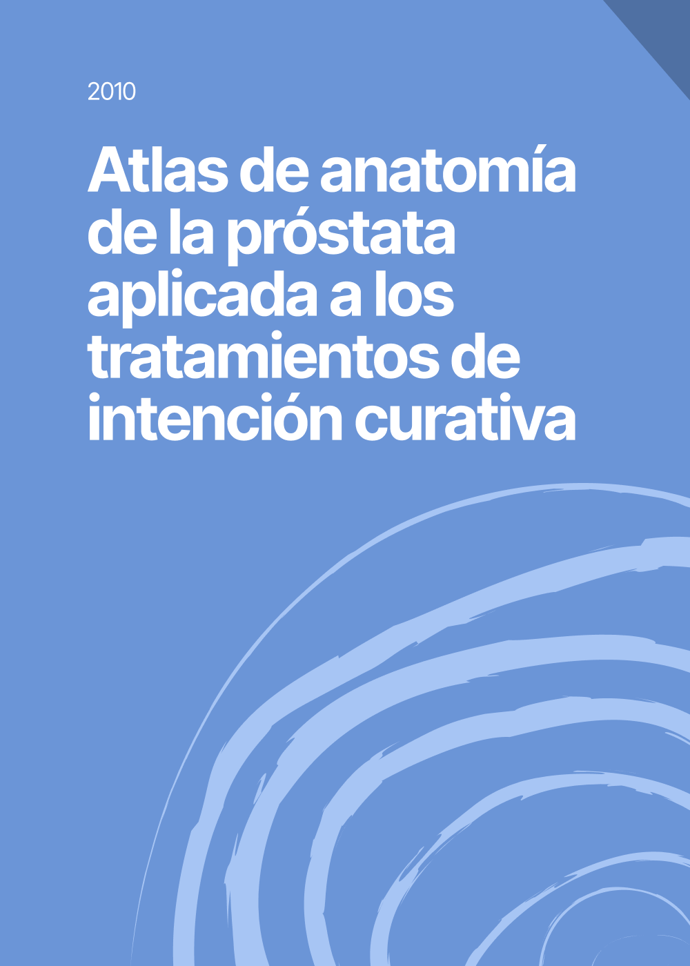 Atlas de anatomía de la próstata aplicada a los tratamientos de intención curativa