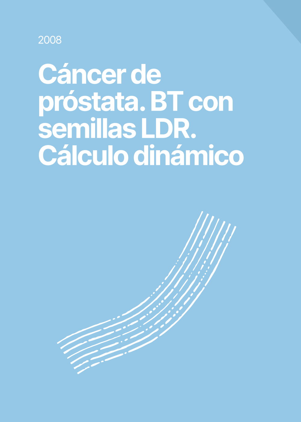 Cáncer de próstata. BT con semillas LDR. Cálculo dinámico