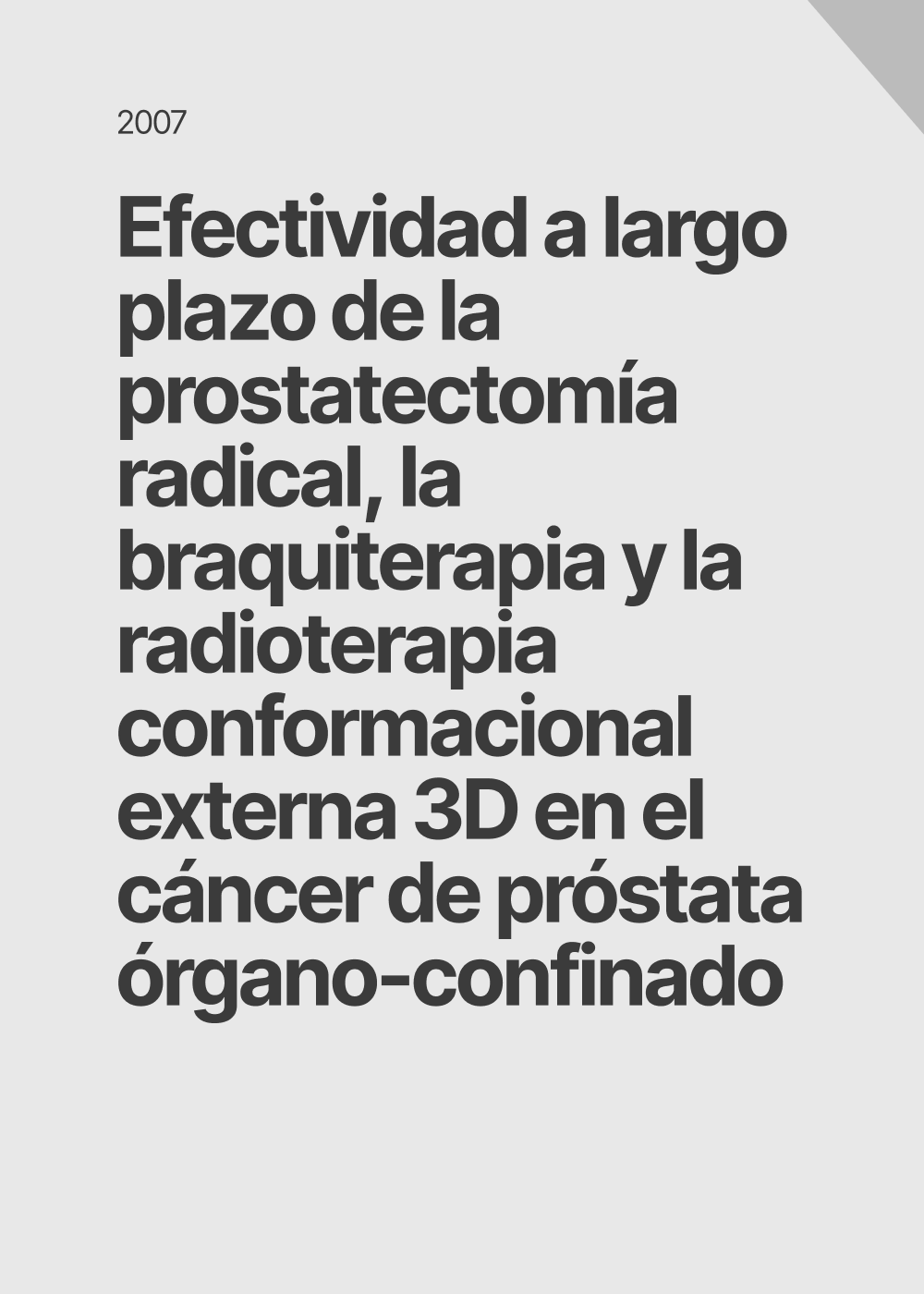 Efectividad a largo plazo de la prostatectomía radical, la braquiterapia y la radioterapia conformacional externa 3D en el cáncer de próstata órgano-confinado