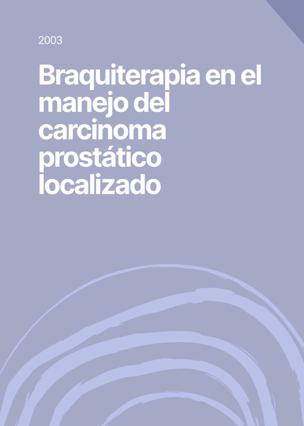 Braquiterapia en el manejo del carcinoma prostático localizado