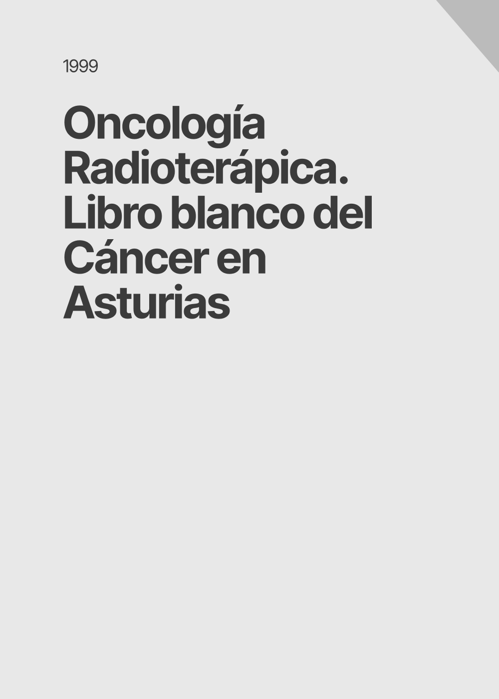 Oncología Radioterápica. Libro blanco del Cáncer en Asturias